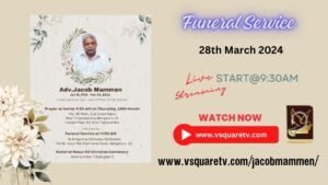 Join us for the live streaming of the funeral service of Adv. Jacob Mammen