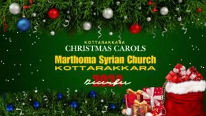 The Magic of Kottarakkara's Christmas Carols: A Celebration of Tradition