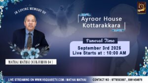 Funeral of mathai mathai ayroor house - Kottarakkara