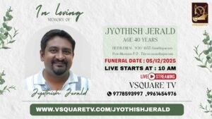 "VSQUARE TV funeral live streaming setup at Bethlehem TCIO/1653 Gandhipuram Powdikonam Thiruvananthapuram for Jyothish Jerald service"
